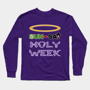 Holy Week (Palm Sunday to Holy Saturday) Long Sleeve T-Shirt